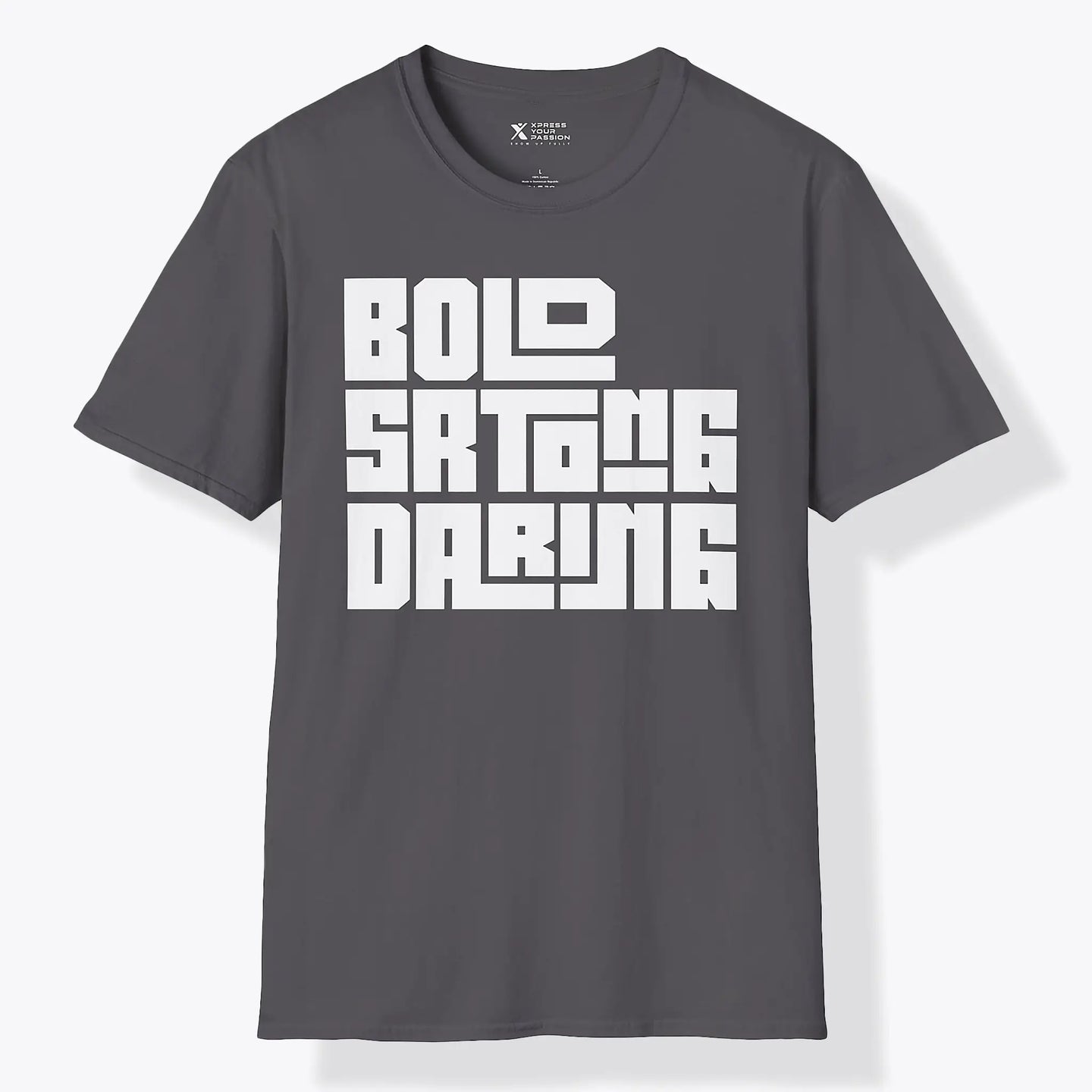 Bold Strong Daring | Bold T-Shirt