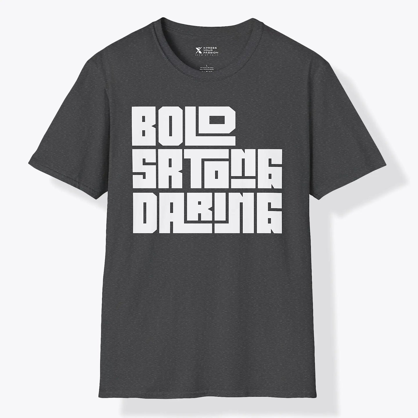 Bold Strong Daring | Bold T-Shirt