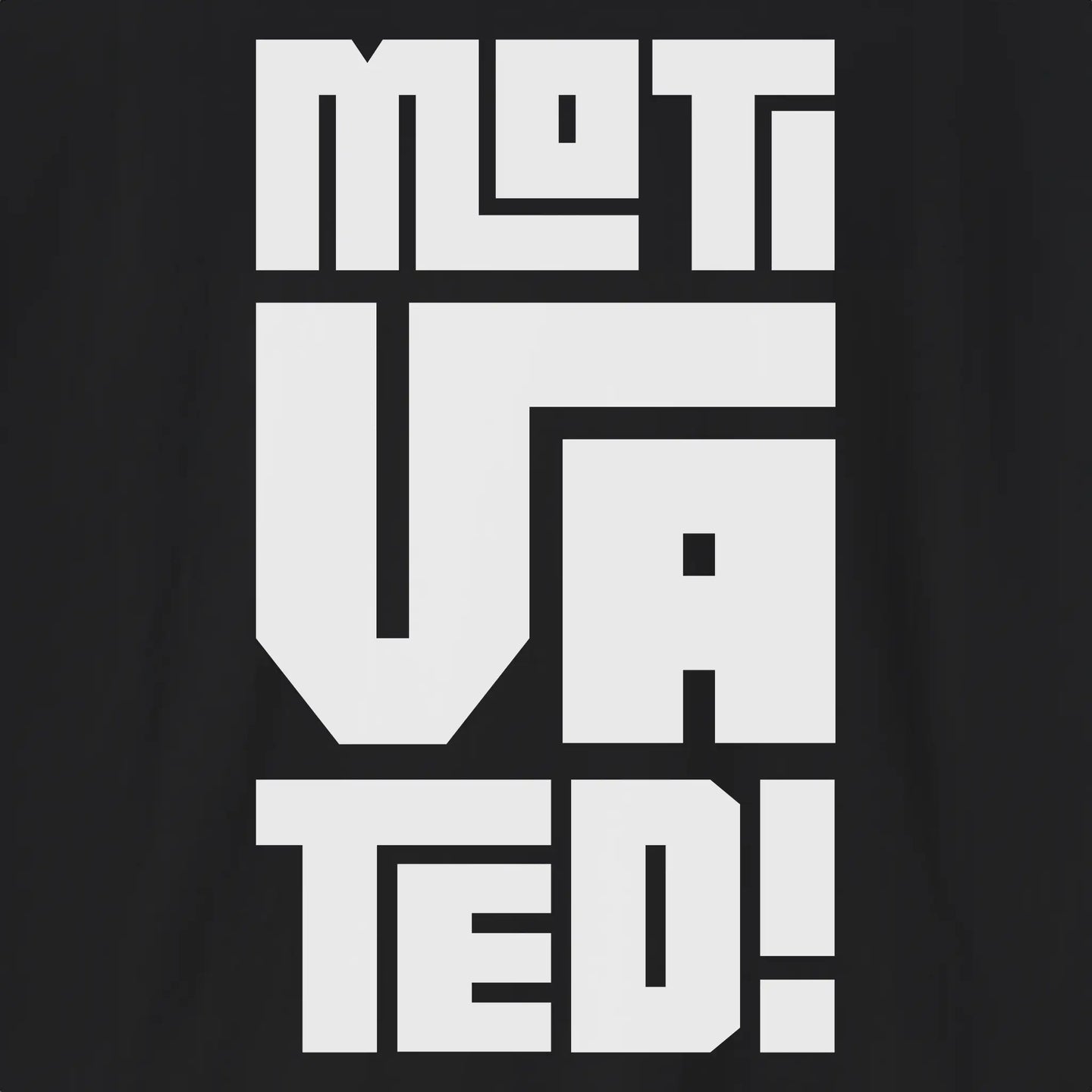 Motivated | Bold T-Shirt