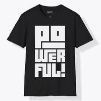 Powerful | Bold T-Shirt