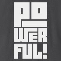 Powerful | Bold (Oversized Boxy) T-shirt