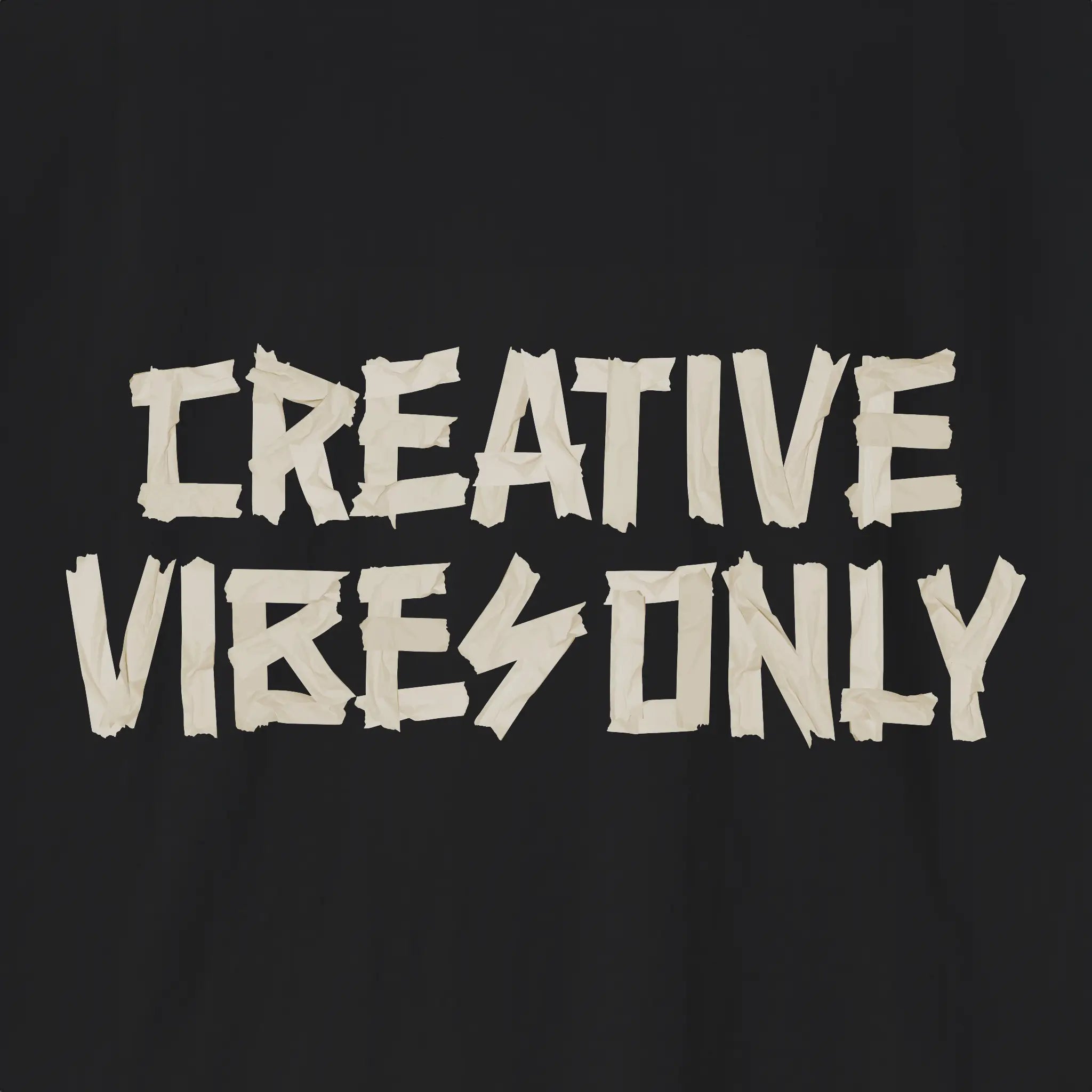 Creative Vibes Only T-Shirt