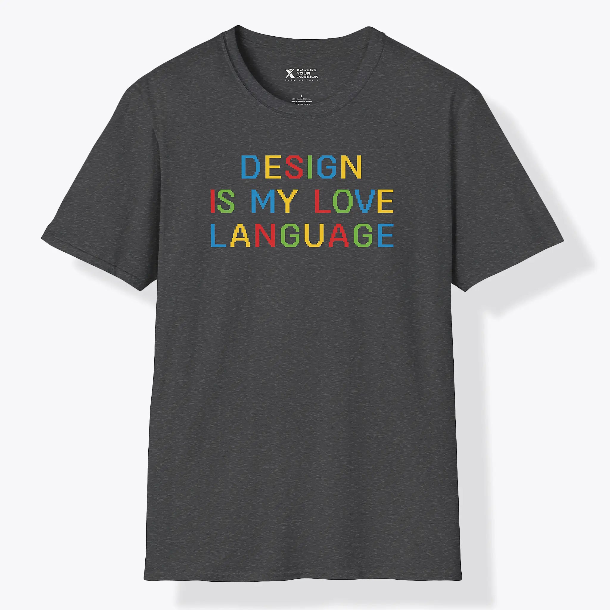 Design Is My Love Language Colourful T-Shirt