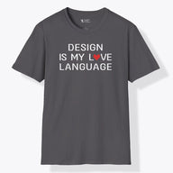 Design Is My Love Language T-Shirt