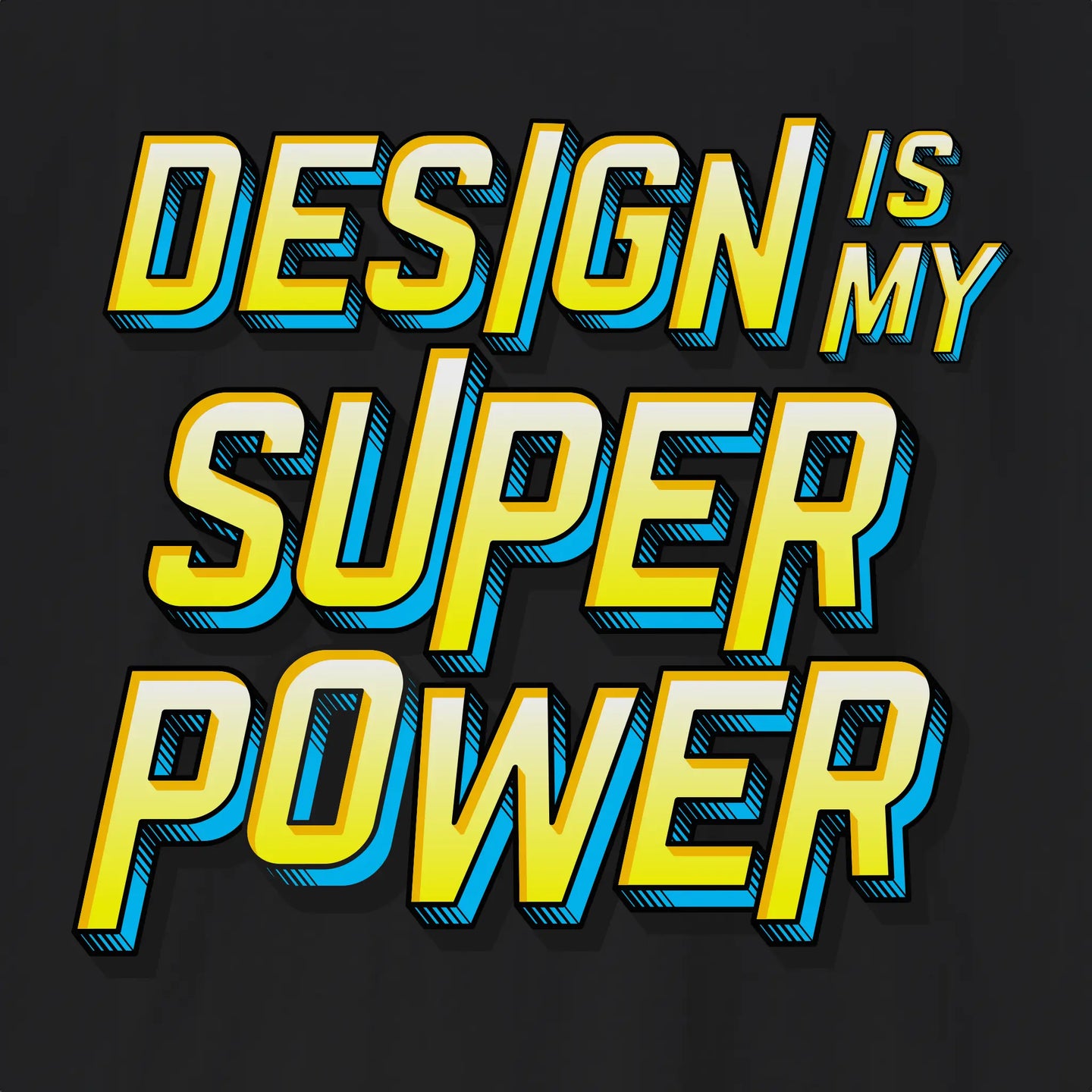Design Is My Super-power T-Shirt