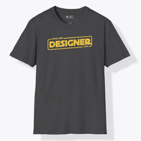 Designer I am T-Shirt