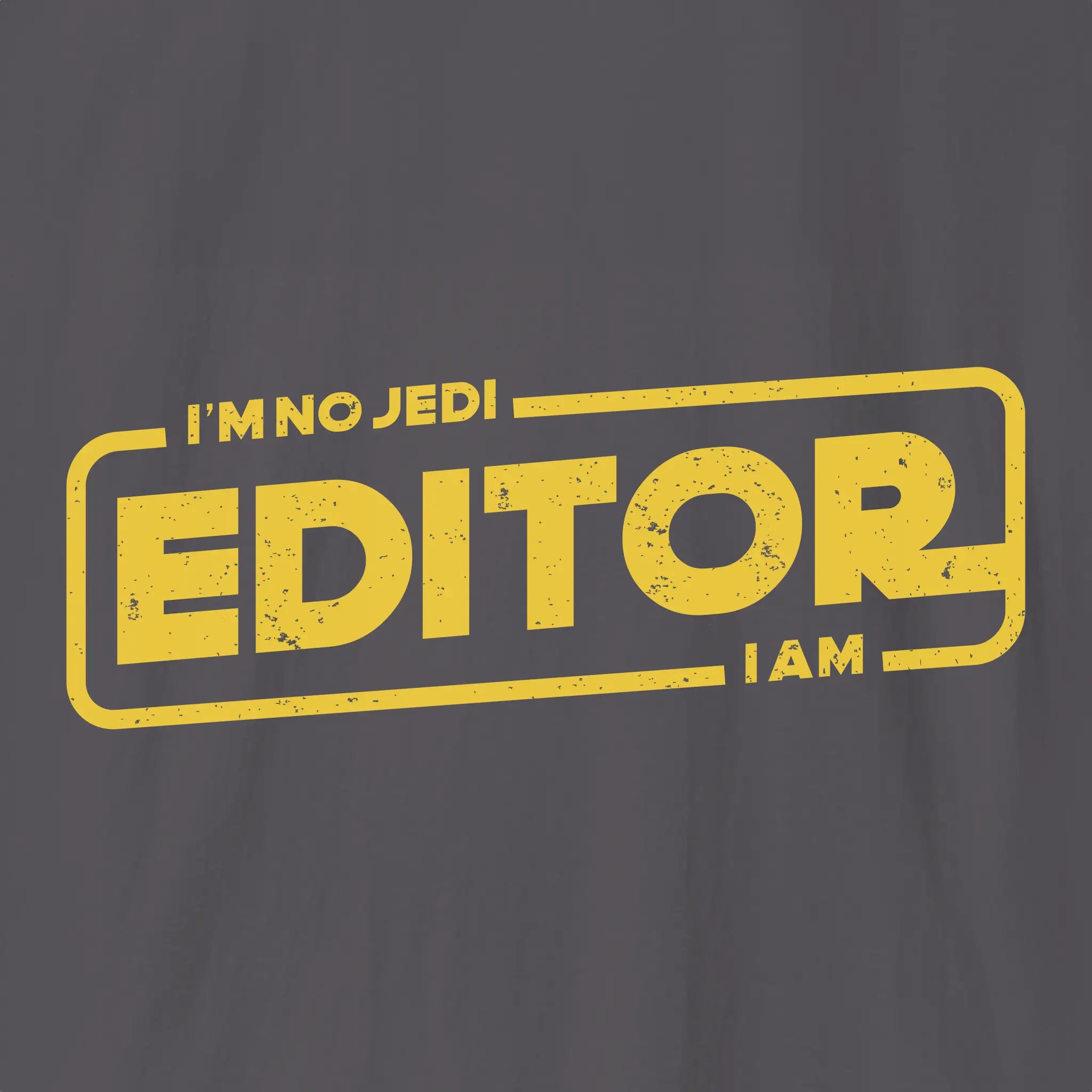 Editor I am T-Shirt