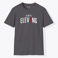 Always Elevating T-Shirt