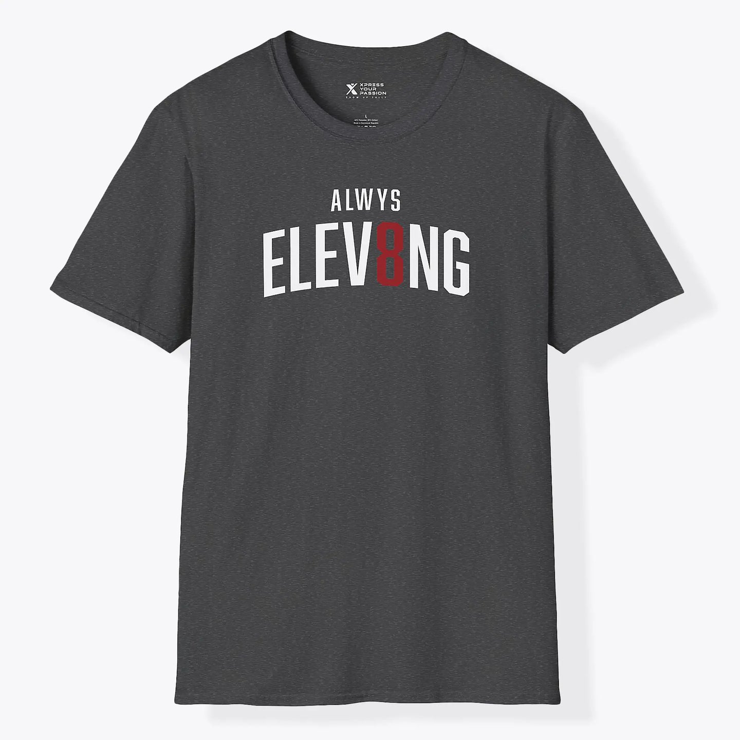 Always Elevating T-Shirt