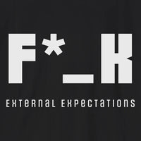 F*_K External Expectations T-Shirt