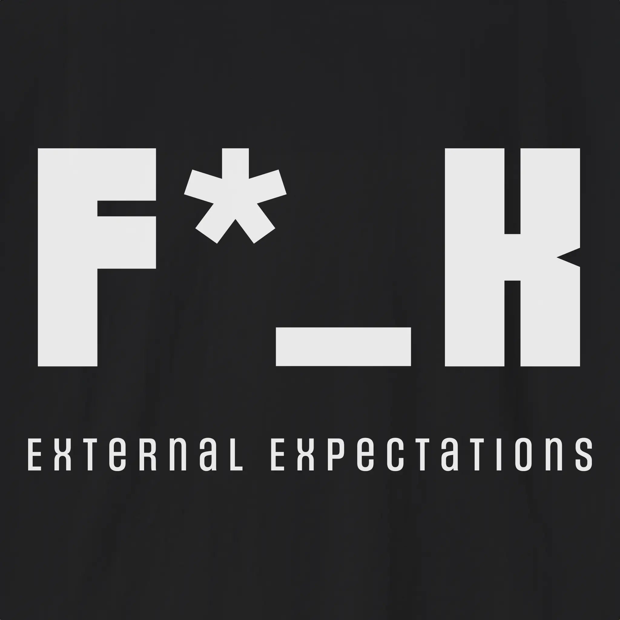 F*_K External Expectations T-Shirt