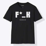 F*_K Giving Up T-Shirt