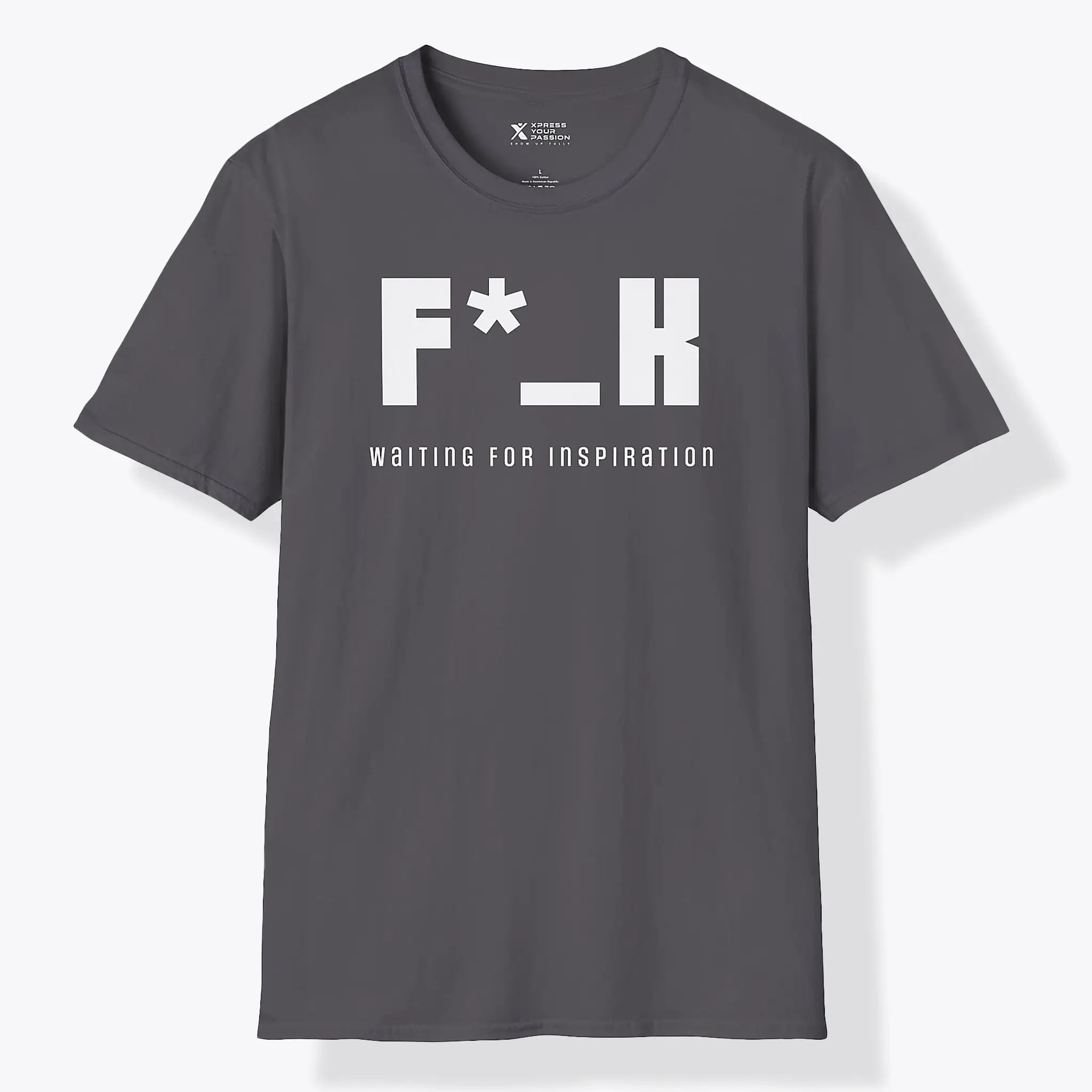 F*_K Waiting for Inspiration T-Shirt
