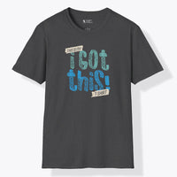 I Got This T-Shirt