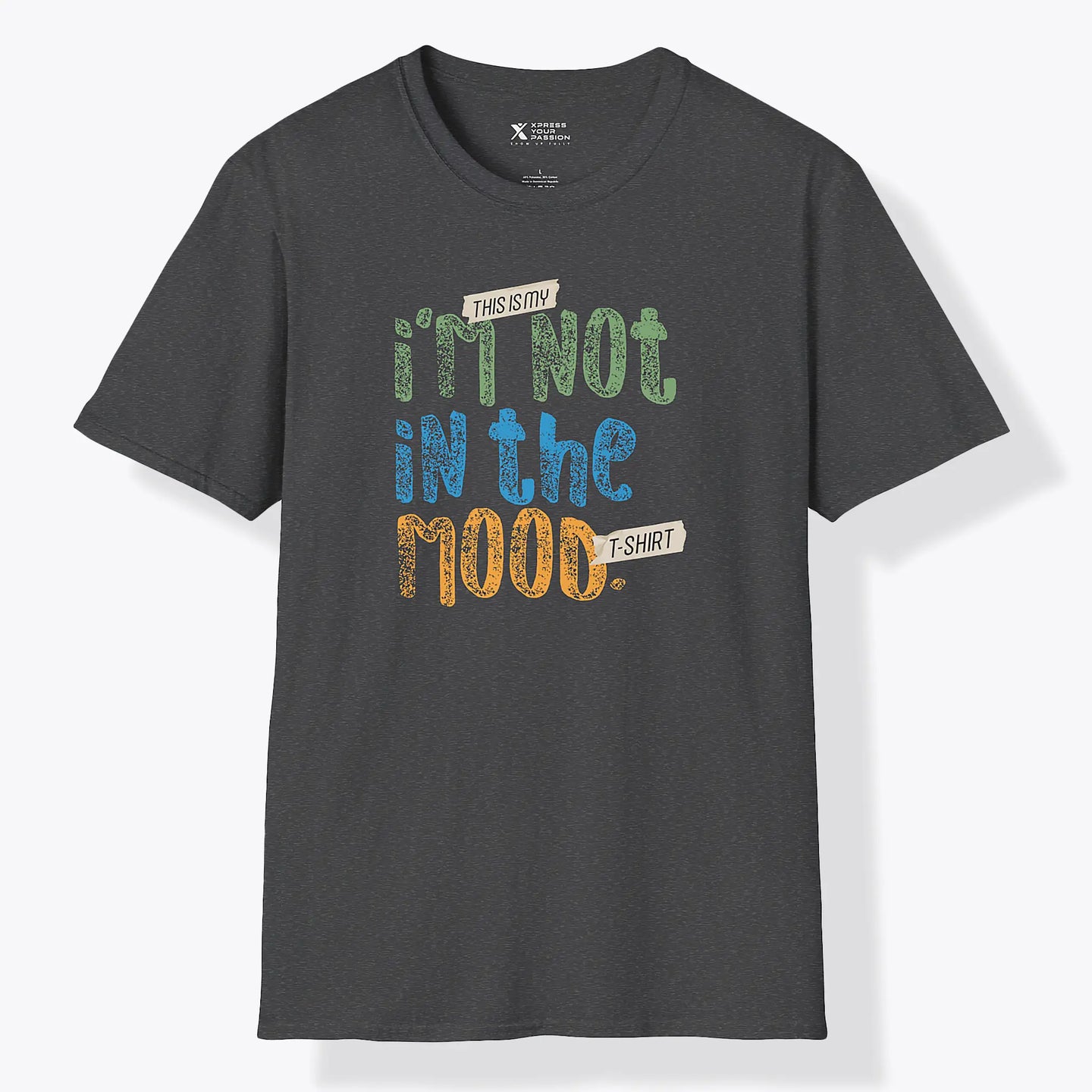 I'm Not In The Mood T-Shirt