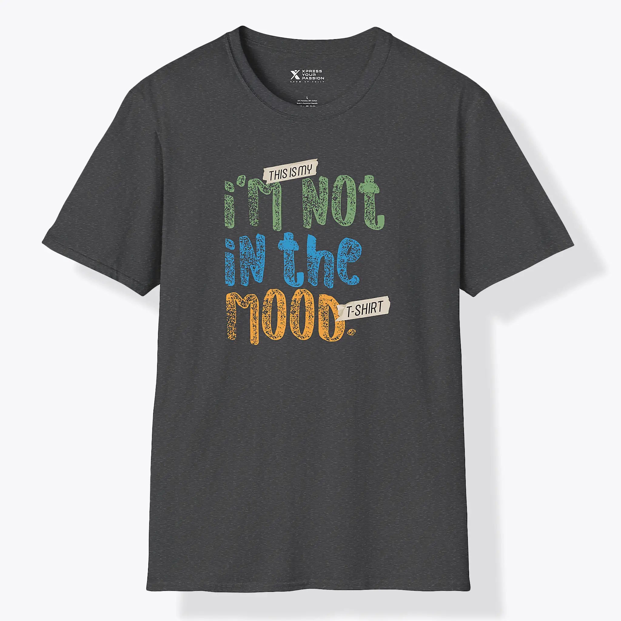 I'm Not In The Mood T-Shirt