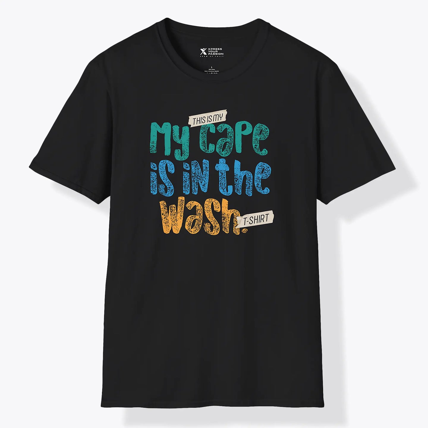 My Cape Is In The Wash T-Shirt