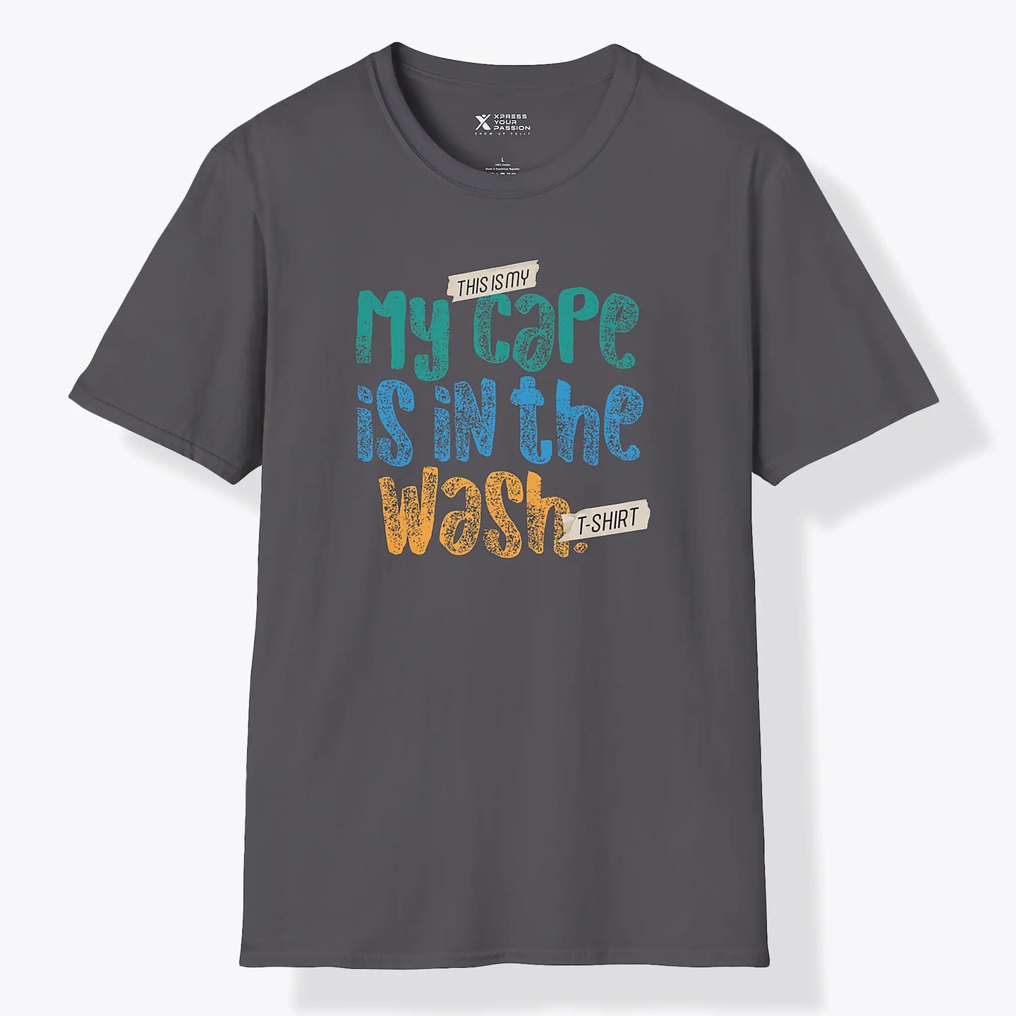 My Cape Is In The Wash T-Shirt