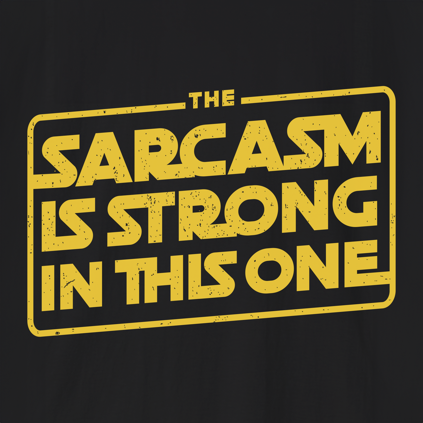 Sarcasm Is Strong T-Shirt