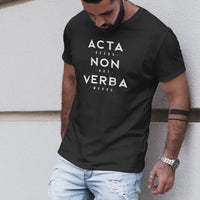 Acta Non Verba T-Shirt