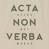 Acta Non Verba T-Shirt