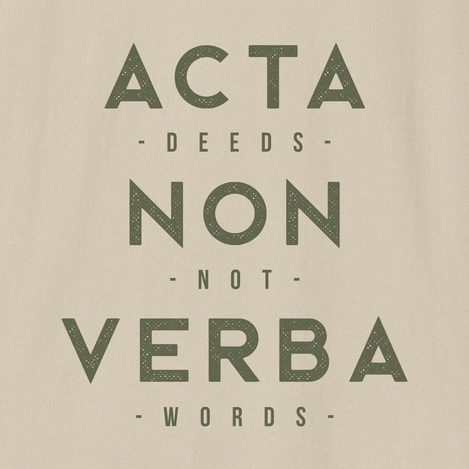 Acta Non Verba T-Shirt