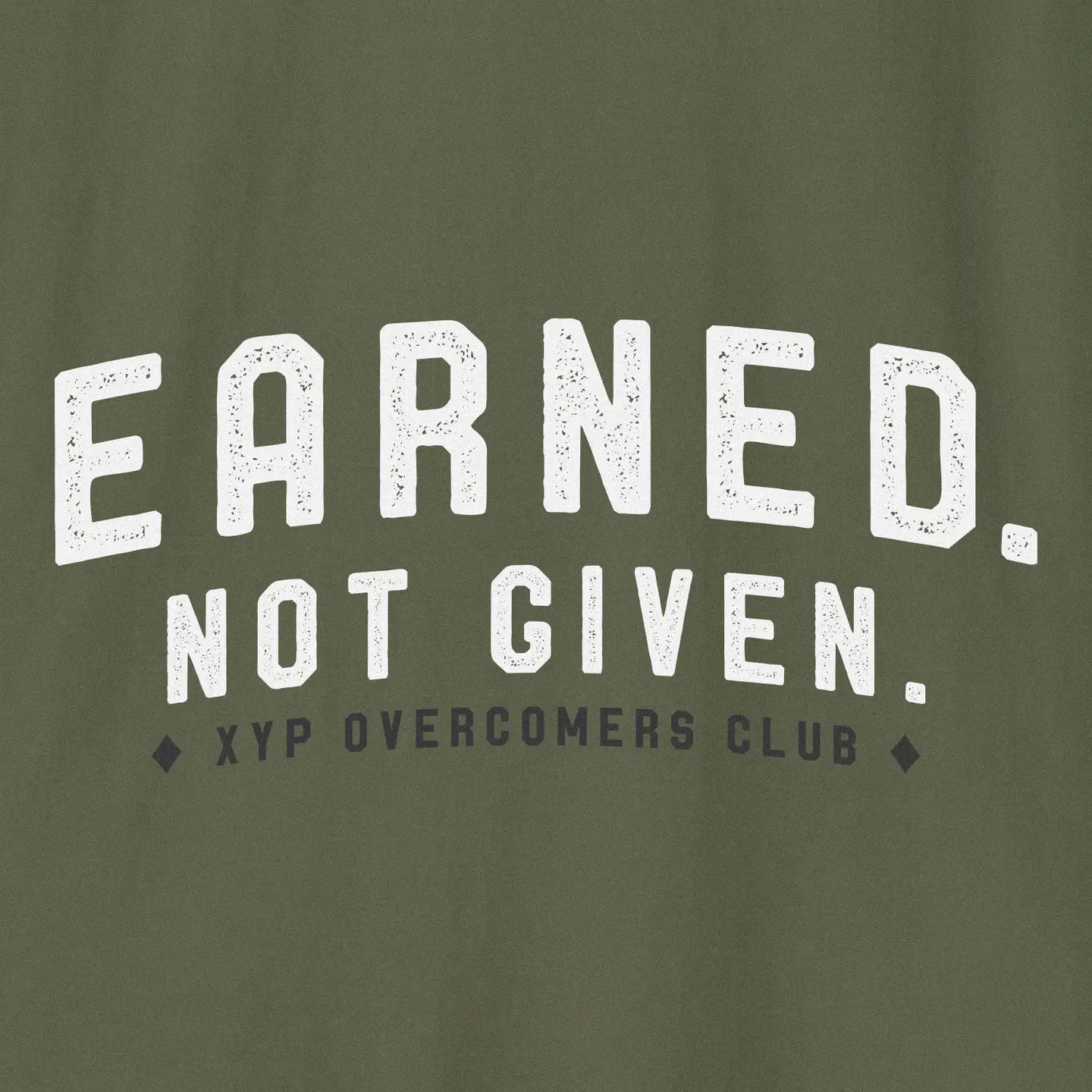 Earned. Not Given. T-Shirt