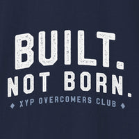 Built. Not Born. T-Shirt