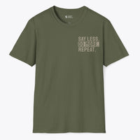 Say Less. Do More. Repeat. T-Shirt