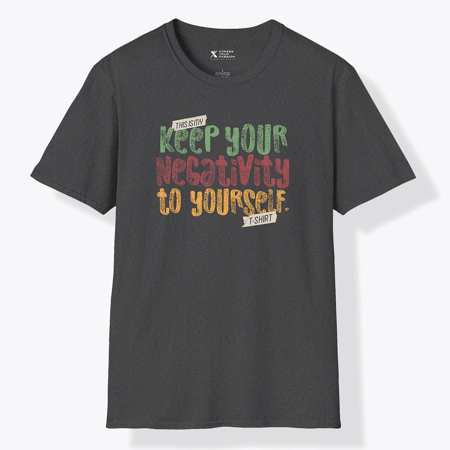Keep Your Negativity T-Shirt