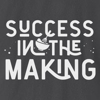 Success In The Making T-Shirt