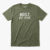 Printify Built. Not Born. T-Shirt Military Green / S