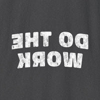Printify Do The Work T-Shirt