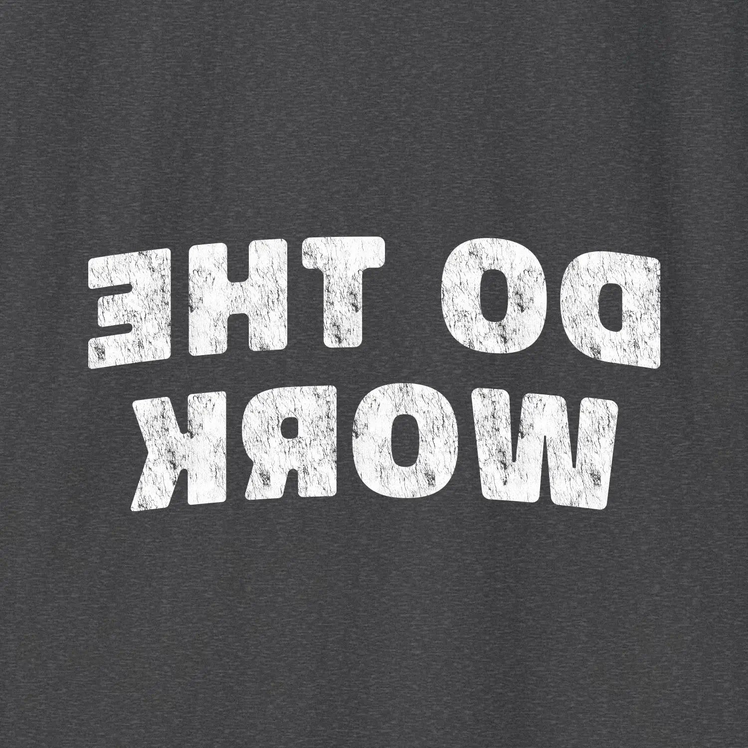 Printify Do The Work T-Shirt