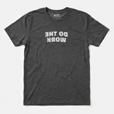 Printify Do The Work T-Shirt Dark Heather / S