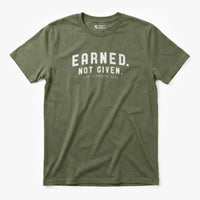 Printify Earned. Not Given. T-Shirt Military Green / S