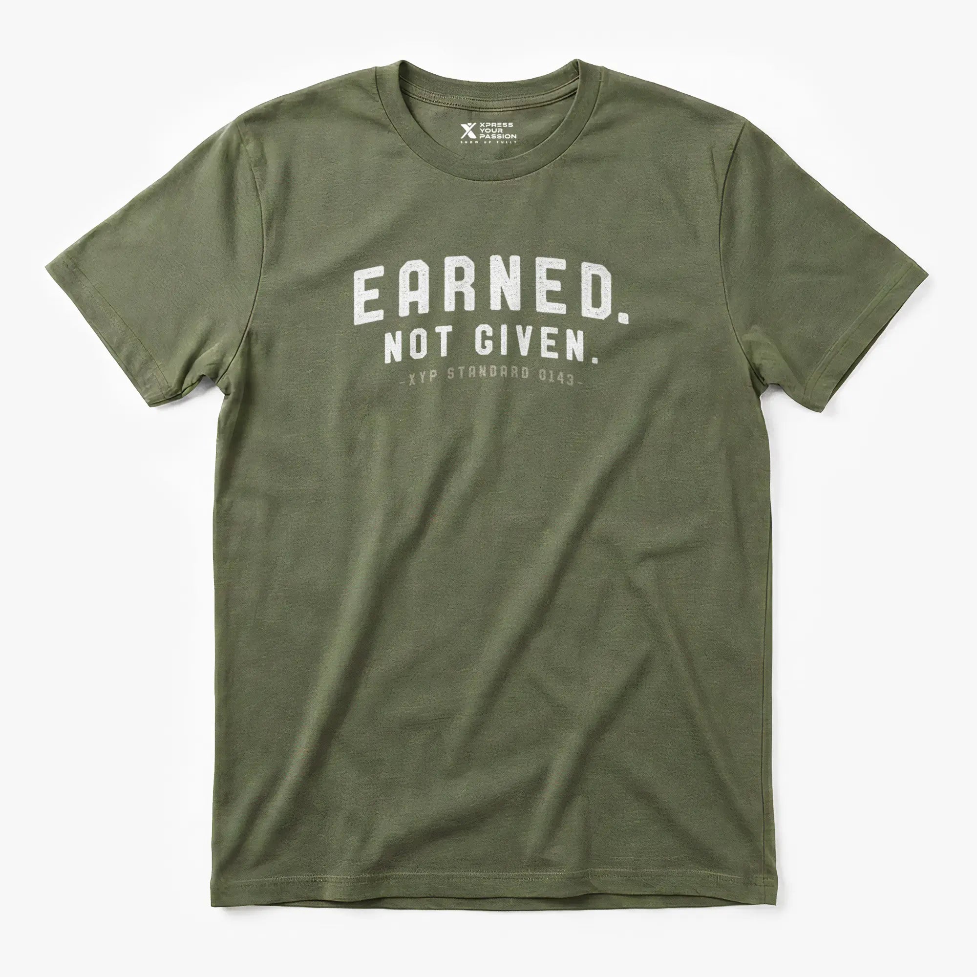 Printify Earned. Not Given. T-Shirt Military Green / S