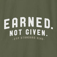 Printify Earned. Not Given. T-Shirt