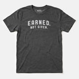 Printify Earned. Not Given. T-Shirt Dark Heather / S