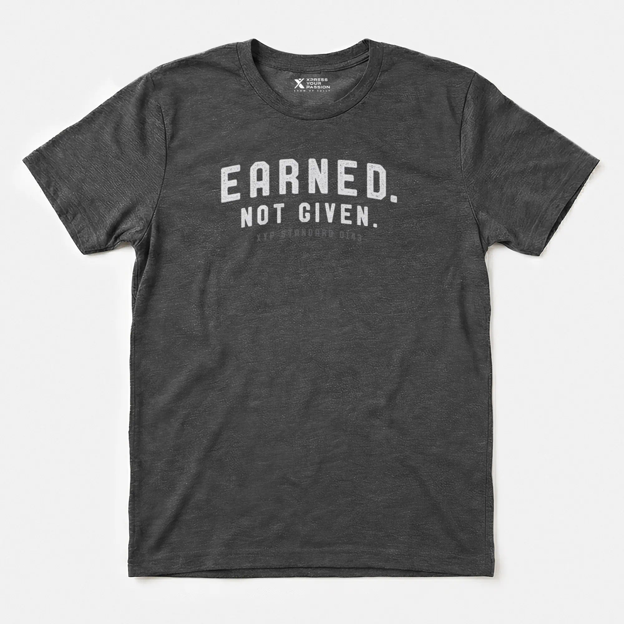 Printify Earned. Not Given. T-Shirt Dark Heather / S
