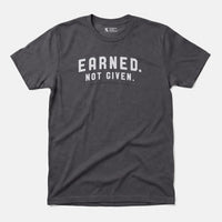 Printify Earned. Not Given. T-Shirt Charcoal / S