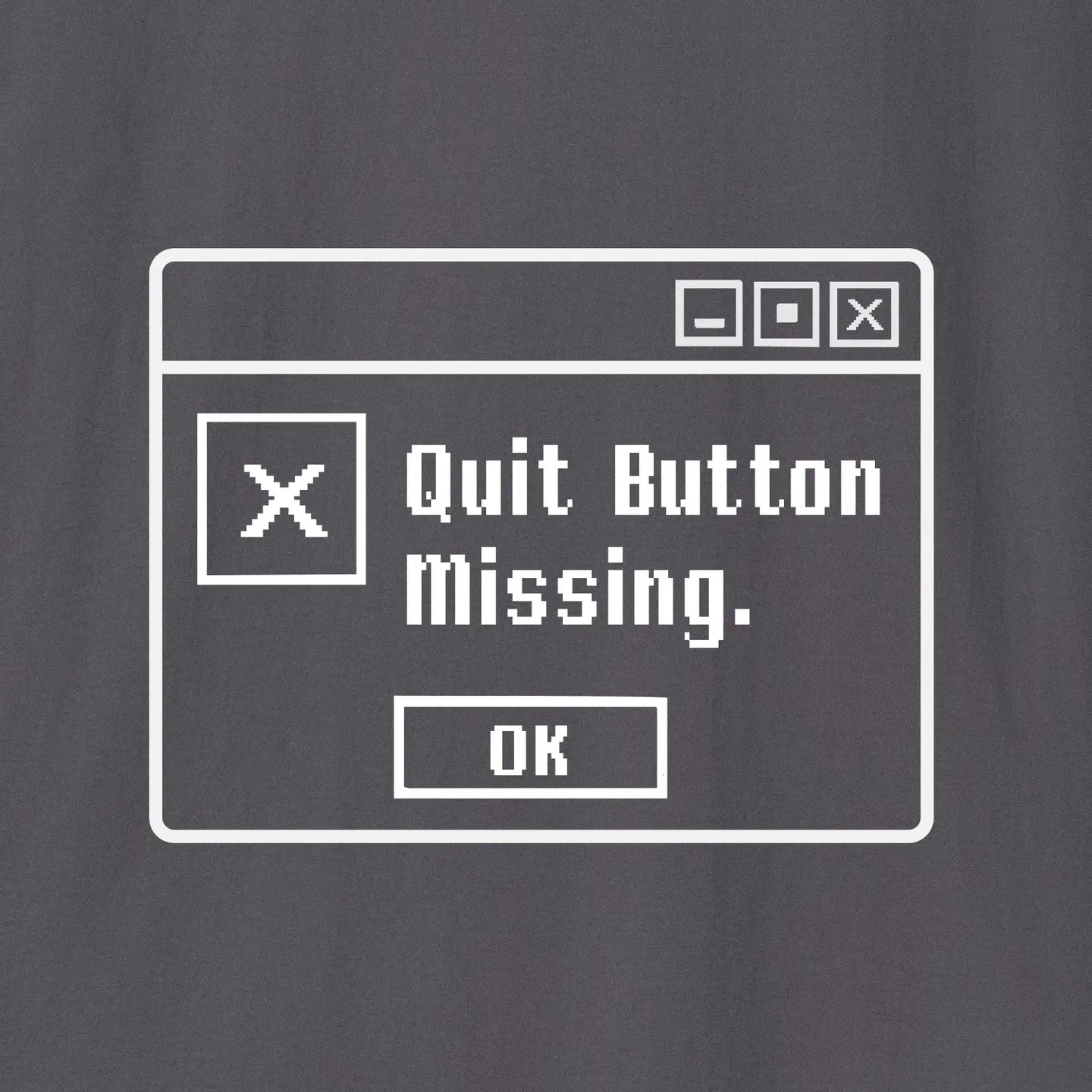 Printify Quit Button Missing T-Shirt