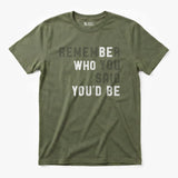 Printify Remember You Said T-shirt Military Green / S