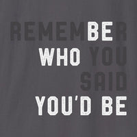 Printify Remember You Said T-shirt