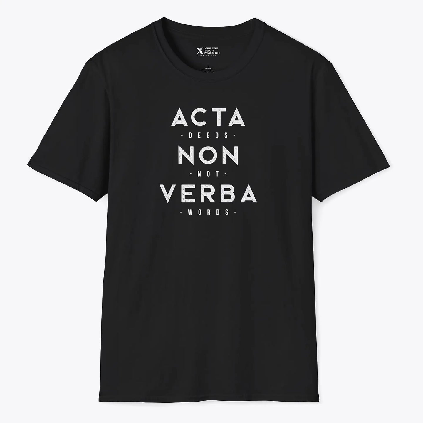 Xpress Your Passion Acta Non Verba T-Shirt Black / S