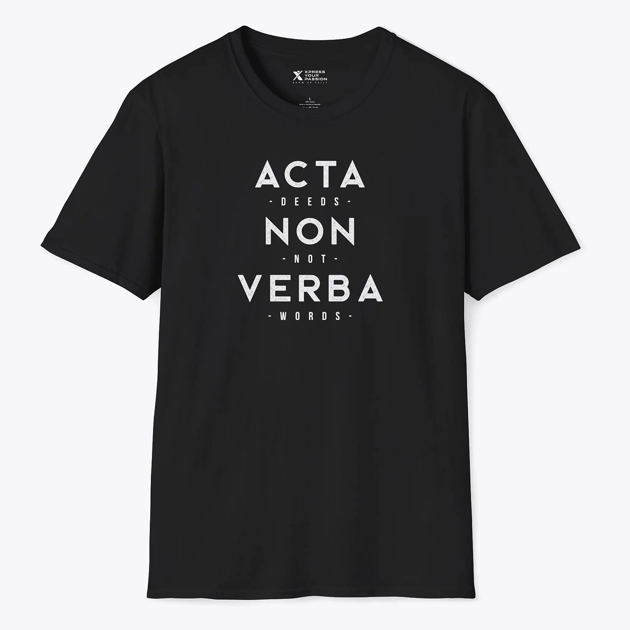Xpress Your Passion Acta Non Verba T-Shirt Black / S