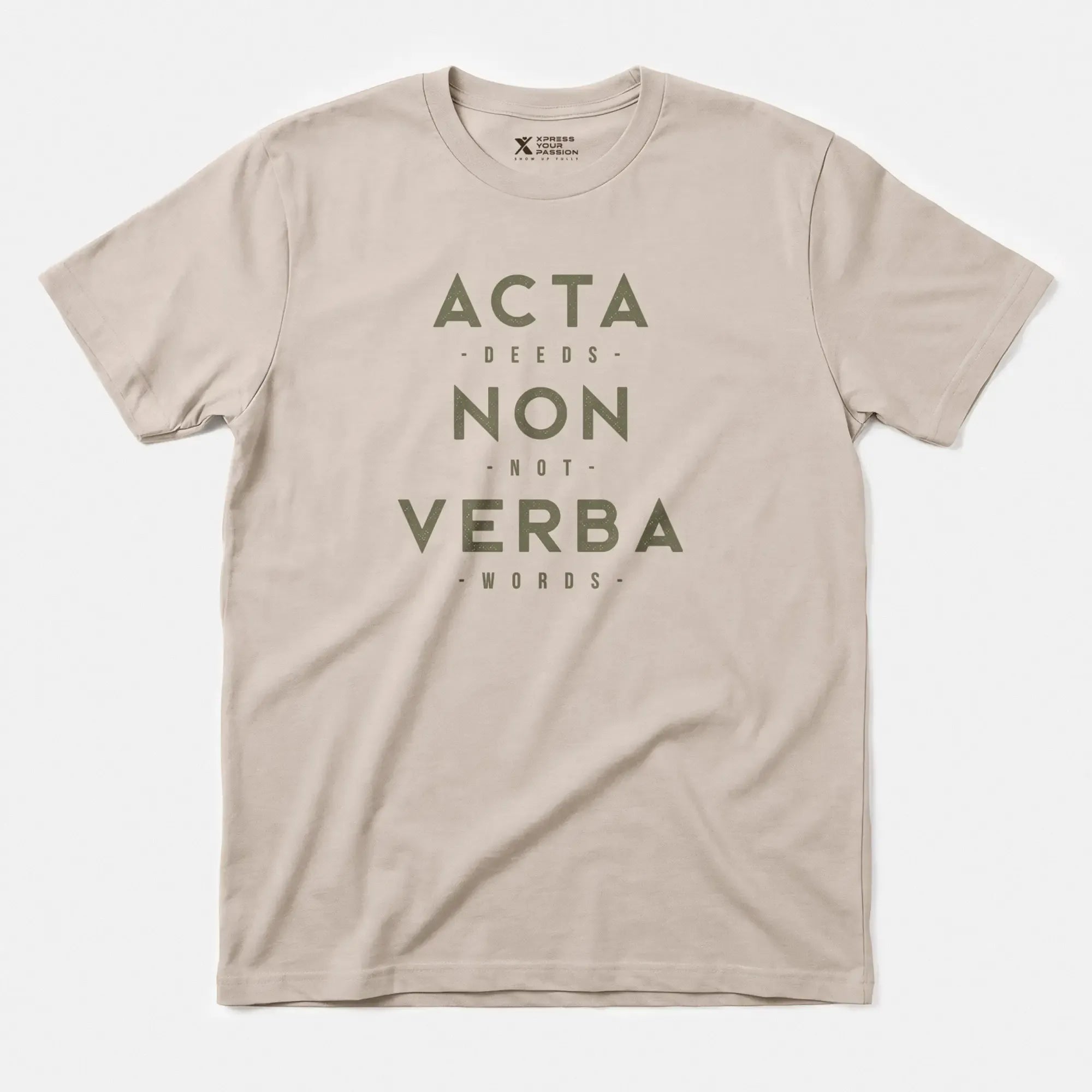 Xpress Your Passion Acta Non Verba T-Shirt Sand / S