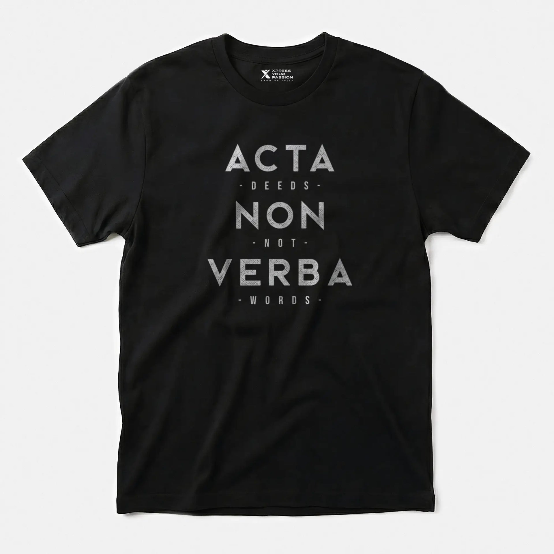 Xpress Your Passion Acta Non Verba T-Shirt Black / S