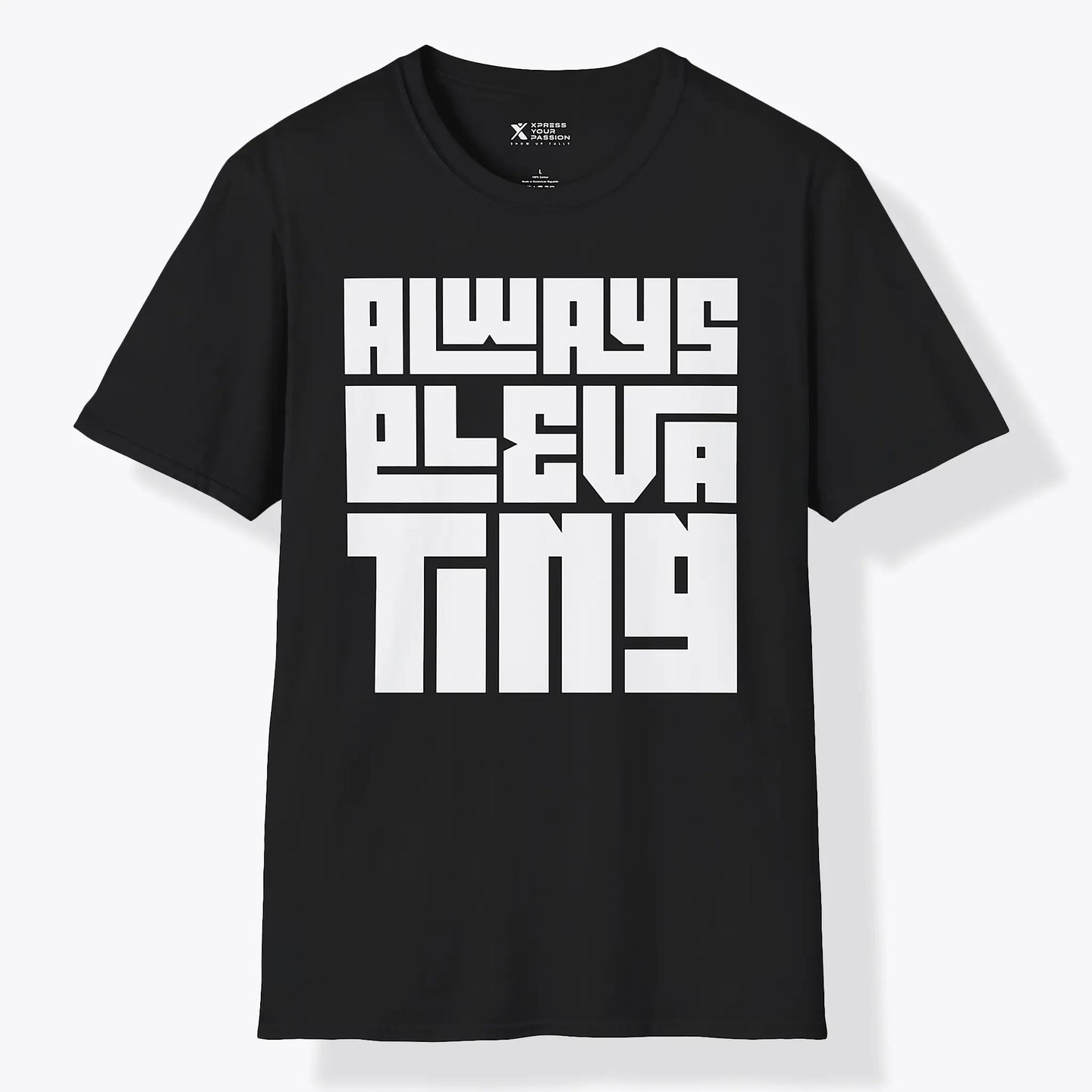Xpress Your Passion Always Elevating | Bold T-Shirt Black / S