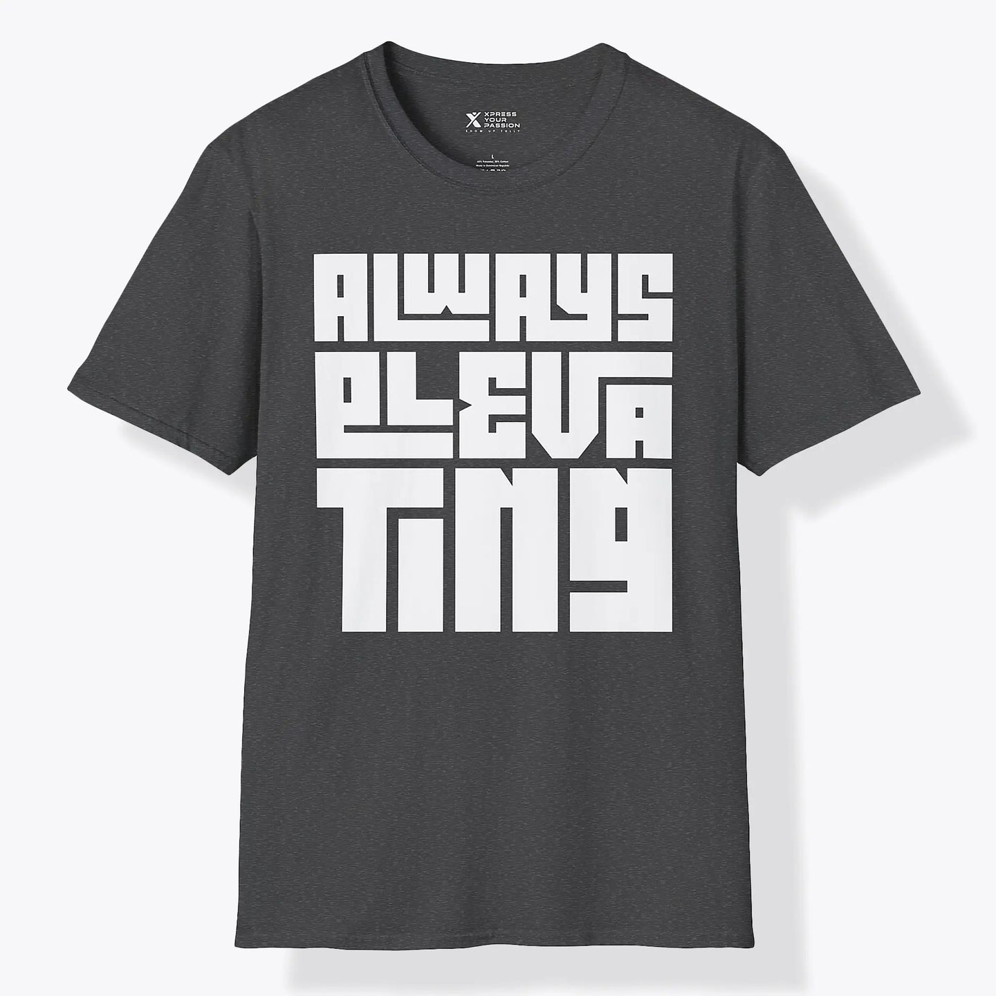 Xpress Your Passion Always Elevating | Bold T-Shirt Dark Heather / S